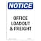Signmission OSHA Notice, 7" Height, Office Loadout And Freight Sign, 7" X 5", Portrait OS-NS-D-57-V-16951 - alternate 1